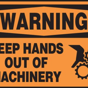 OSHA Warning Safety Sign: Keep Hands Out Of Machinery, 10 x 14", Each